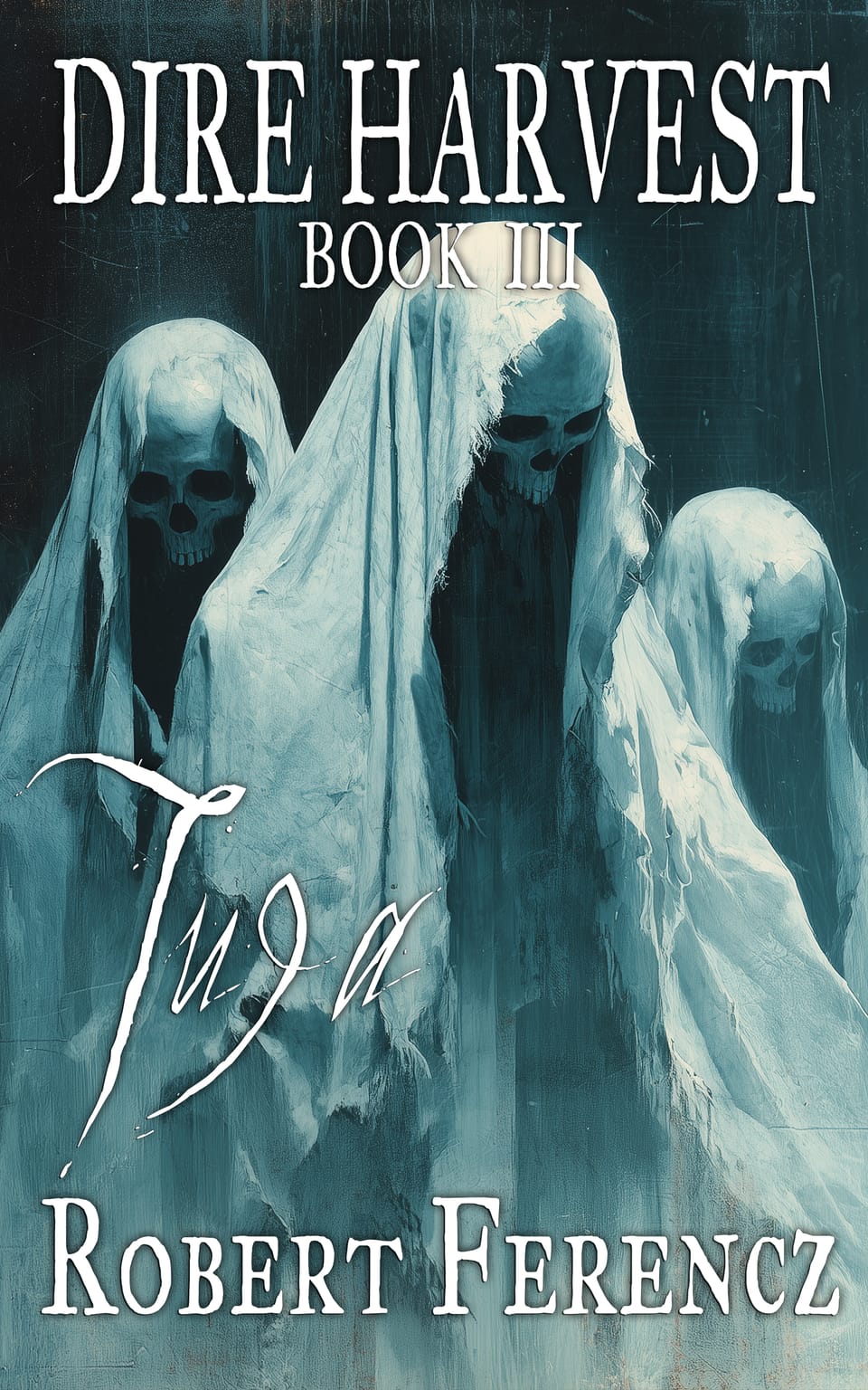 Dire Harvest Book III: Tuga